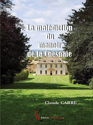 cover image of La malédiction du manoir de la Chesnaie